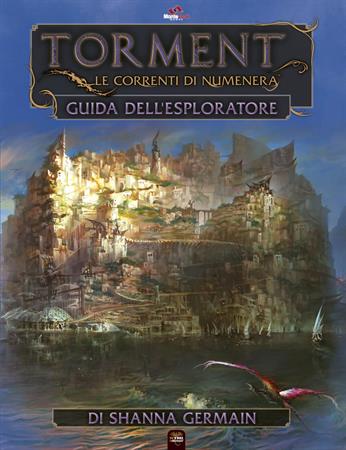 Torment: Le Correnti Di Numenera - Guida Dell'esploratore